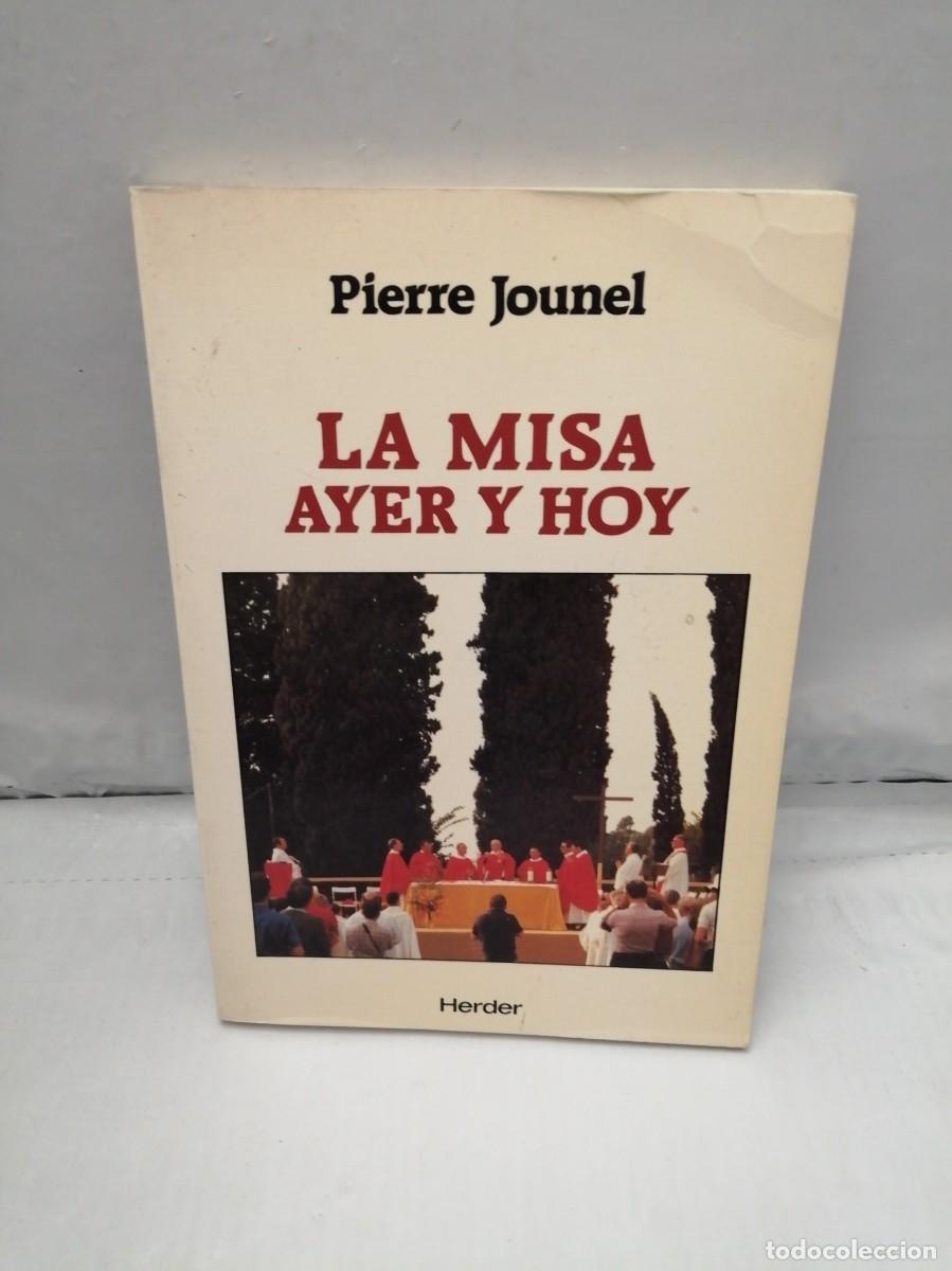 Libros de segunda mano: LA MISA, AYER Y HOY (PRIMERA EDICI&Oacute;N) - Foto 1