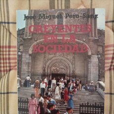 Libros de segunda mano: CREYENTES EN LA SOCIEDAD. JM. PERO-SANZ. BAC POPULAR, Nº 34. 1981.
