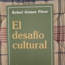 Libros de segunda mano: EL DESAFÍO CULTURAL. R. GÓMEZ PÉREZ. BAC POPULAR, Nº 54. 1983.