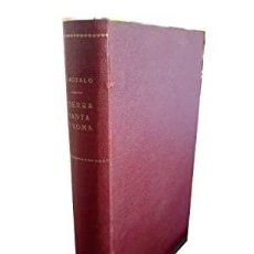 Libros de segunda mano: TIERRA SANTA Y ROMA. MEMORIAS DE LA CUARTA PEREGRINACIÓN ESPAÑOLA. GOZALO BARTOLOMÉ, ANDRÉS. Lote 401234909