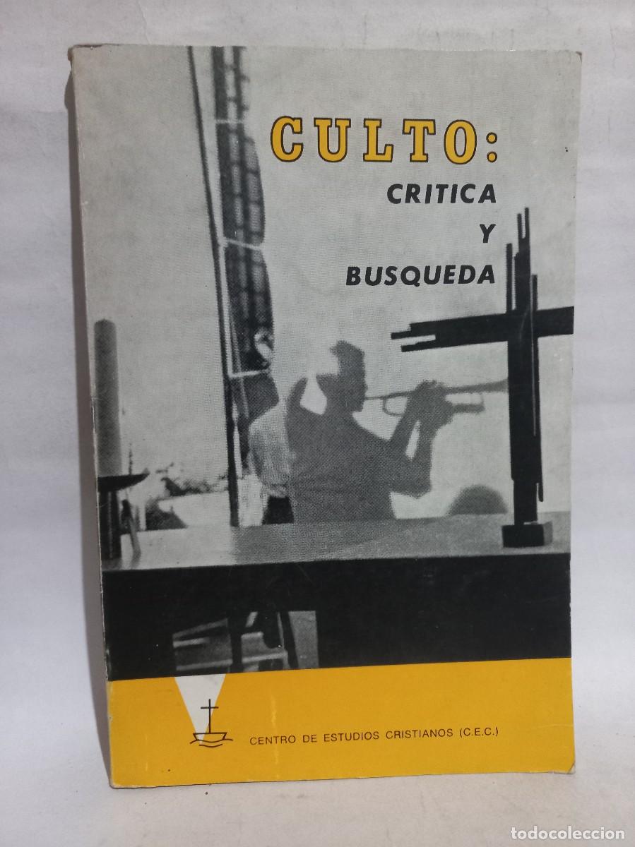 Second hand books: Centro de Estudios Cristianos - Culto: Cr&iacute;tica y Busqueda - 1972