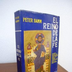 Libros de segunda mano: PETER BAMM: EL REINO DE LA FE (LABOR, 1960). Lote 402041759