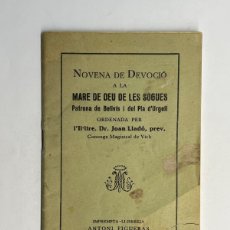 Libros de segunda mano: NOVENA DE DEVOCIO A LA MARE DE DEU DE LES SOGUES. PATRONA DE VELLBIS I DEL PLA D’URGELL (A.1950). Lote 402143484