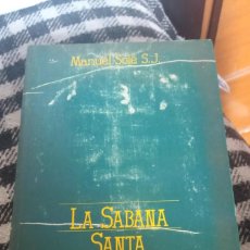 Libros de segunda mano: MANUEL SOLE. LA SÁBANA SANTA DE TURÍN. MENSAJERO 1988. Lote 402211834