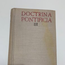 Libros de segunda mano: DOCTRINA PONTIFICIA III. DOCUMENTOS SOCIALES. PENSAMIENTO SOCIAL Y POLÍTICO CRISTIANO .. Lote 402268014