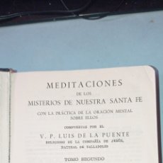 Libros de segunda mano: MEDITACIONES DE LOS MISTERIOS DE NUESTRA SANTA FE TOMO II ED. 1953 MADRID. Lote 402272019