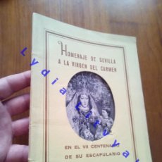 Libros de segunda mano: SEVILLA VIRGEN DEL CARMEN HOMENAJE SEMANA SANTA EN EL VII CENTENARIO DE SU ESCAPULARIO 1951 U6