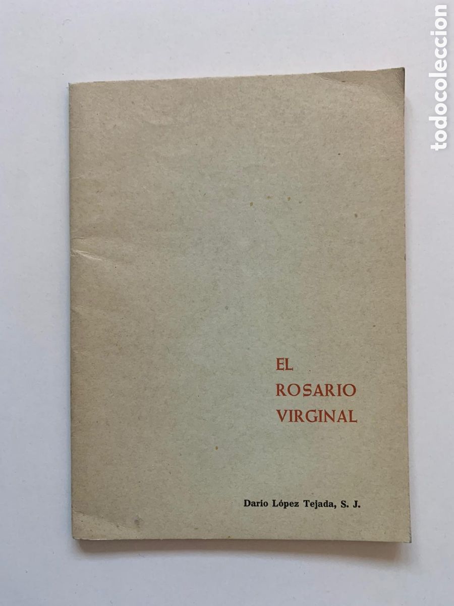 Libros de segunda mano: Dar&iacute;o L&oacute;pez Tejada. El rosario virginal. Oraci&oacute;n. Rezos. Sociedad de Jes&uacute;s. Societatis Iesu.