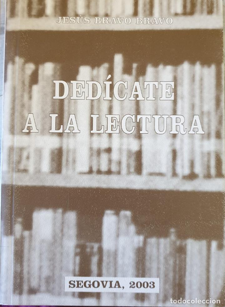 Libros de segunda mano: DEDICATE A LA LECTURA. - BRAVO BRAVO, Jesus. - Foto 1