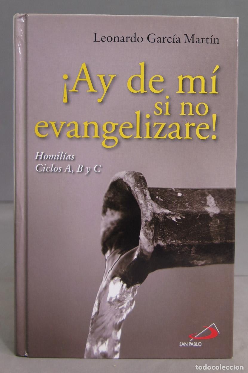 Second hand books: &iexcl;Ay de mi si no evangelizare!. Leonardo Garc&iacute;a Mart&iacute;n