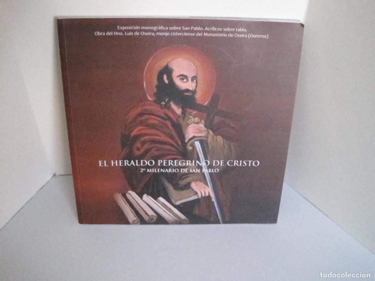 Second hand books: EL HERALDO PEREGRINO DE CRISTO. EXPOSICI&Oacute;N MONOGR&Aacute;FICA SAN PABLO. ACR&Iacute;LICOS SOBRE TABLA. LUIS OSEIRA