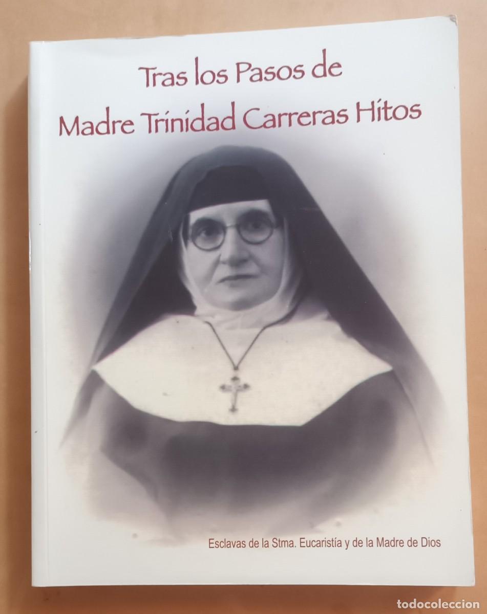 Second hand books: TRAS LOS PASOS DE MADRE TRINIDAD CARRERAS HITOS