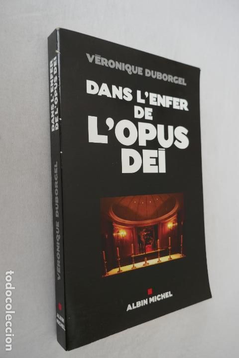 Libros de segunda mano: Dans lenfer de lOpus Dei - (en Franc&eacute;s) - e V&eacute;ronique Duborgel - Foto 2