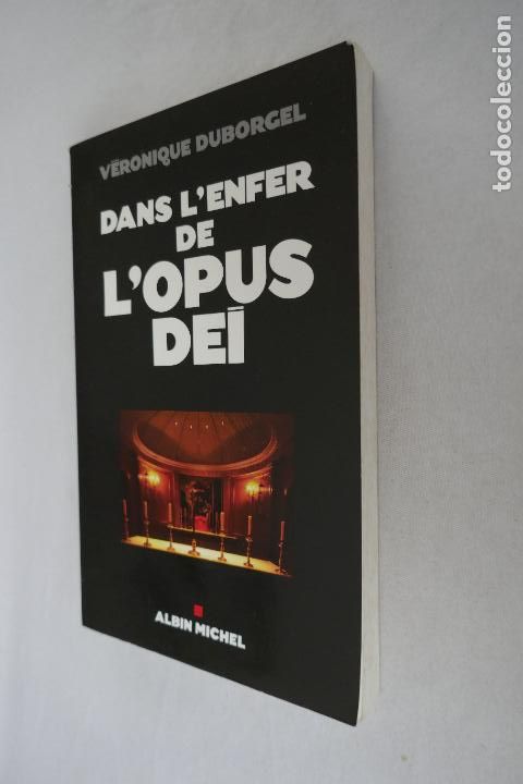 Libros de segunda mano: Dans lenfer de lOpus Dei - (en Franc&eacute;s) - e V&eacute;ronique Duborgel - Foto 3