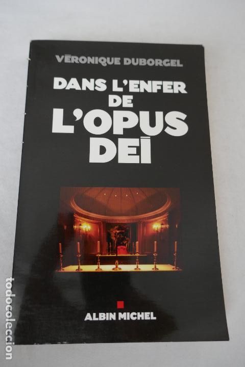 Libros de segunda mano: Dans lenfer de lOpus Dei - (en Franc&eacute;s) - e V&eacute;ronique Duborgel - Foto 1