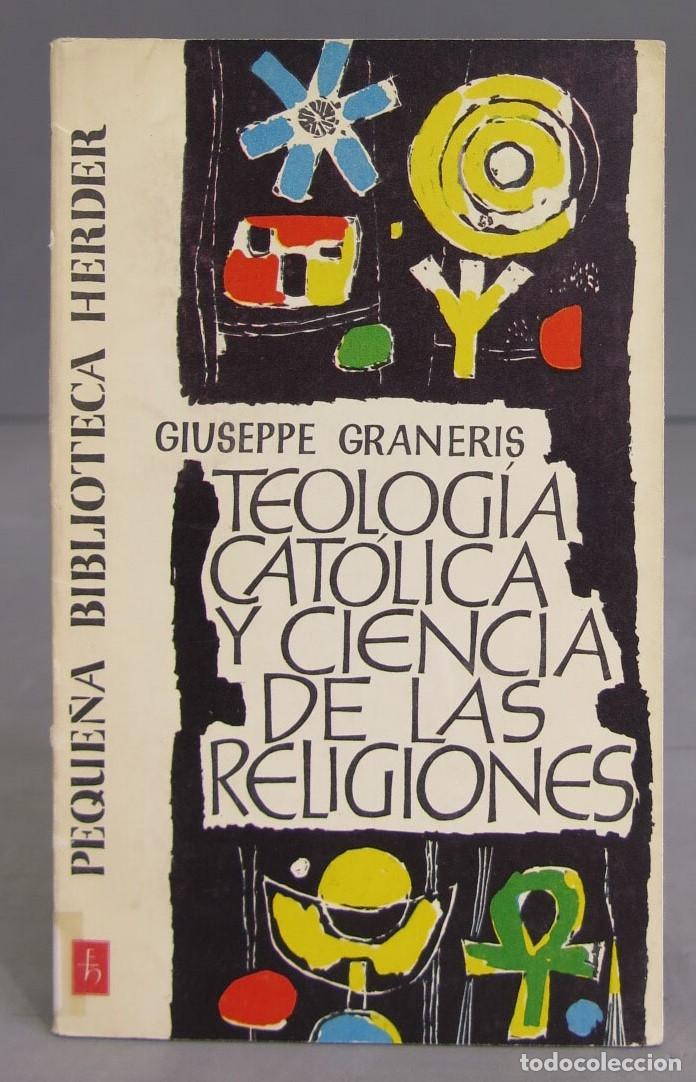 Gebrauchte B&uuml;cher: Teolog&iacute;a cat&oacute;lica y ciencia de la religiones. GRANERIS