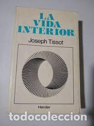 Libros de segunda mano: la vida interior Joseph Tissot - Foto 1
