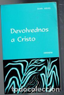 Libros de segunda mano: Devolvednos a Cristo, Juan Arias - Foto 1