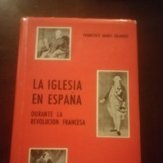Libros de segunda mano: LA IGLESIA EN ESPAÑA DURANTE LA REVOLUCIÓN FRANCESA, FRANCISCO MARTÍ GILABERT, UNIVERSIDAD NAVARRA