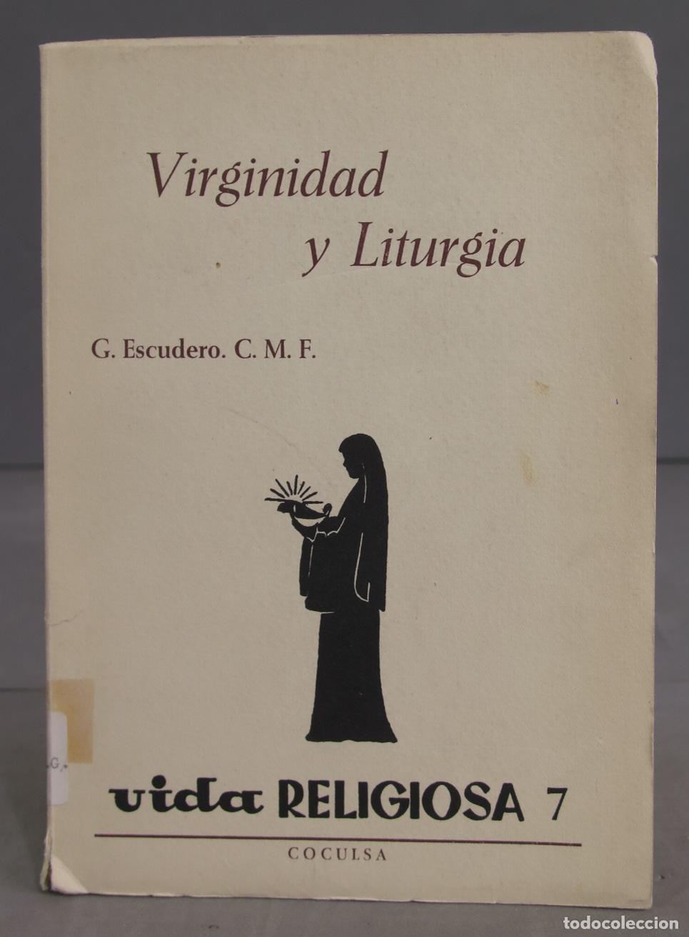Second hand books: VIRGINIDAD Y LITURGIA. ESCUDERO, CMF