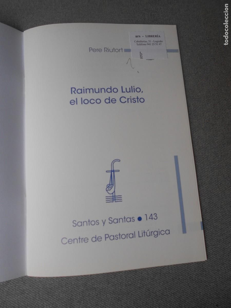 Libros de segunda mano: RAIMUNDO LULIO, EL LOCO DE CRISTO - Foto 2