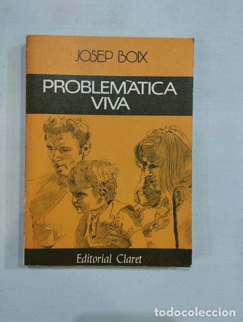 Libros de segunda mano: Josep Boix - Problem&agrave;tica viva - Foto 1