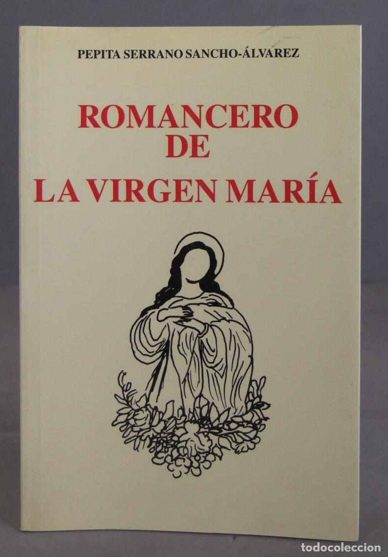 Second hand books: Romancero de la Virgen Mar&iacute;a. Pepita Serrano Sancho-&Aacute;lvarez. DEDICADO POR AUTOR