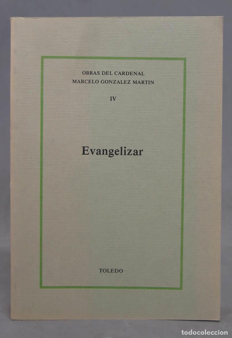 Gebrauchte B&uuml;cher: Obras del Cardenal Marcelo Gonz&aacute;lez Mart&iacute;n. Tomo IV. Evangelizar