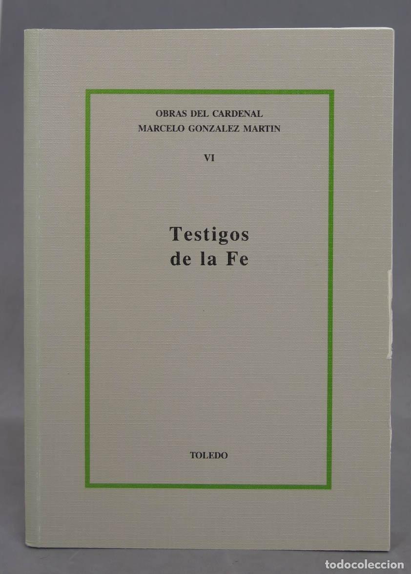 Libros de segunda mano: TESTIGOS DE LA FE. MARCELO GONZALEZ MARTIN - Foto 1
