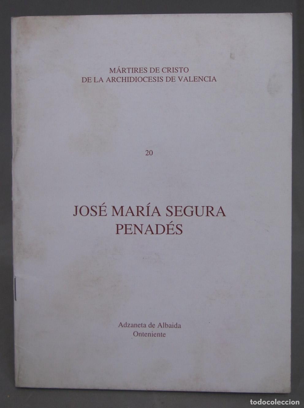 Second hand books: JOSE MARIA SEGURA PENADES. MARTIRES DE CRISTO DE LA ARCHIDIOCESIS DE VALENCIA