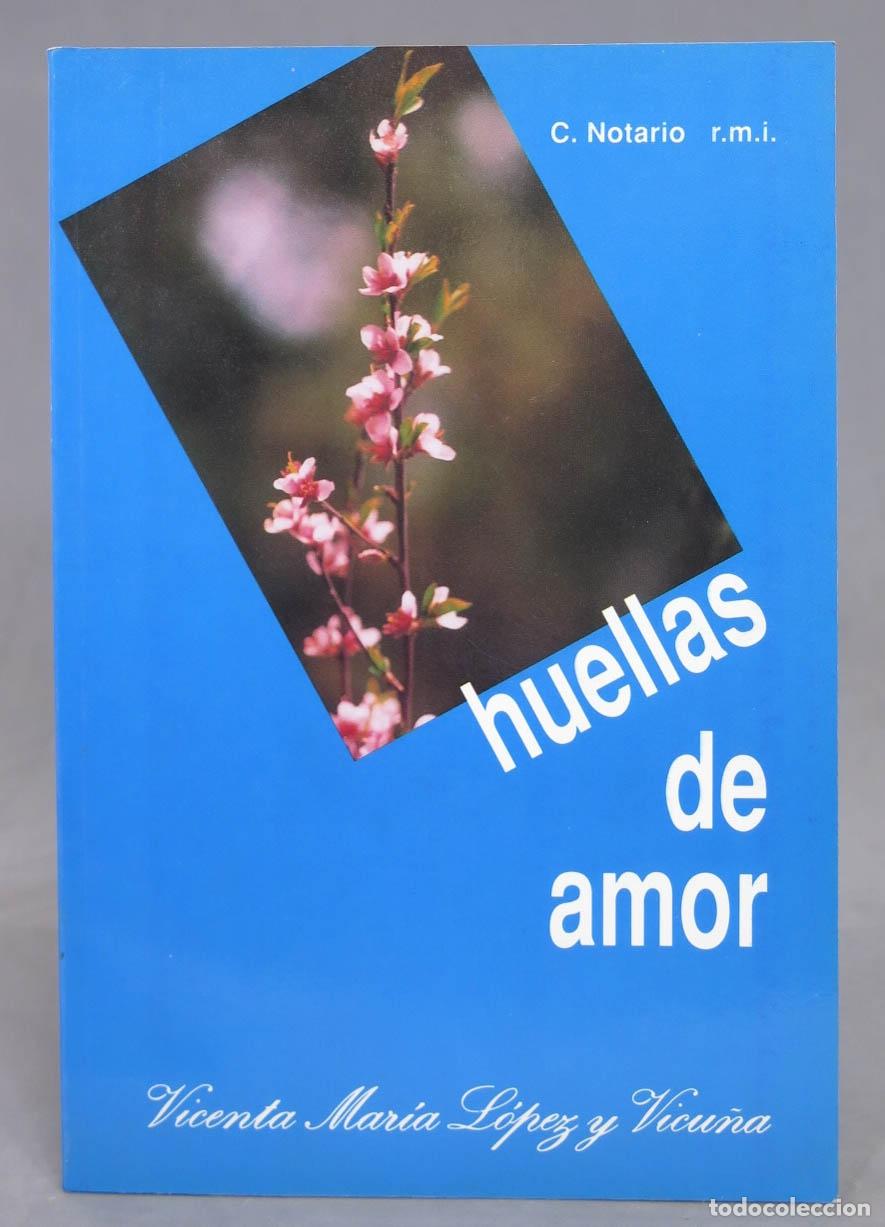 Libri di seconda mano: Vicenta Mar&iacute;a L&oacute;pez y Vicu&ntilde;a. Una vida de entrega que nos deja Huellas de amor