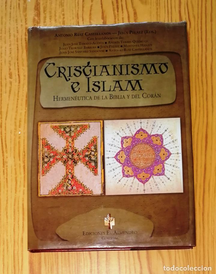 Livres d'occasion: CRISTIANISMO E ISLAM: Hermen&eacute;utica de la Biblia y del Cor&aacute;n / Antonio Ruiz Castellanos, Jes&uacute;s Pel&aacute;ez