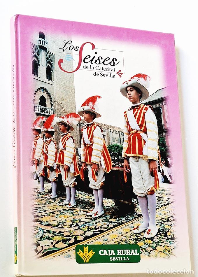 Libros de segunda mano: LOS SEISES DE LA CATEDRAL DE SEVILLA - Foto 1