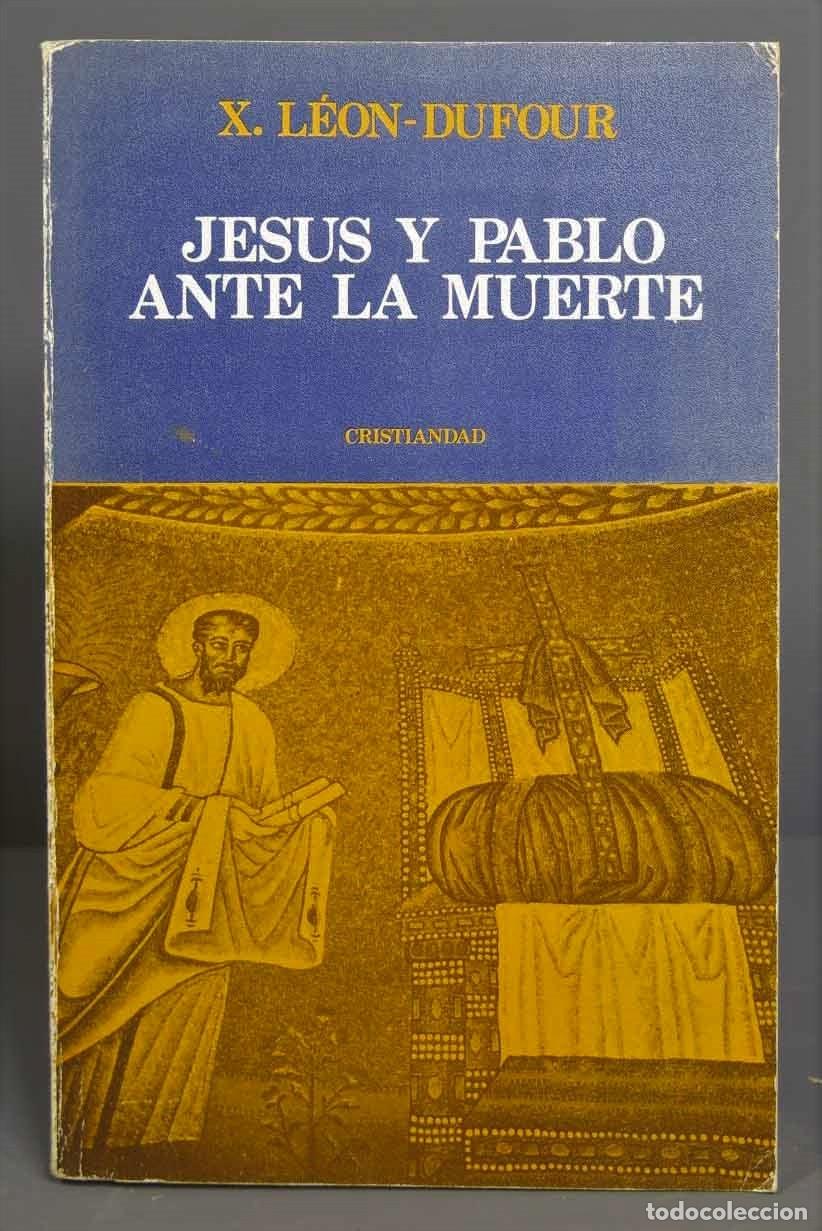 Livres d'occasion: Jes&uacute;s y Pablo ante la muerte. X. L&eacute;on-Dufour