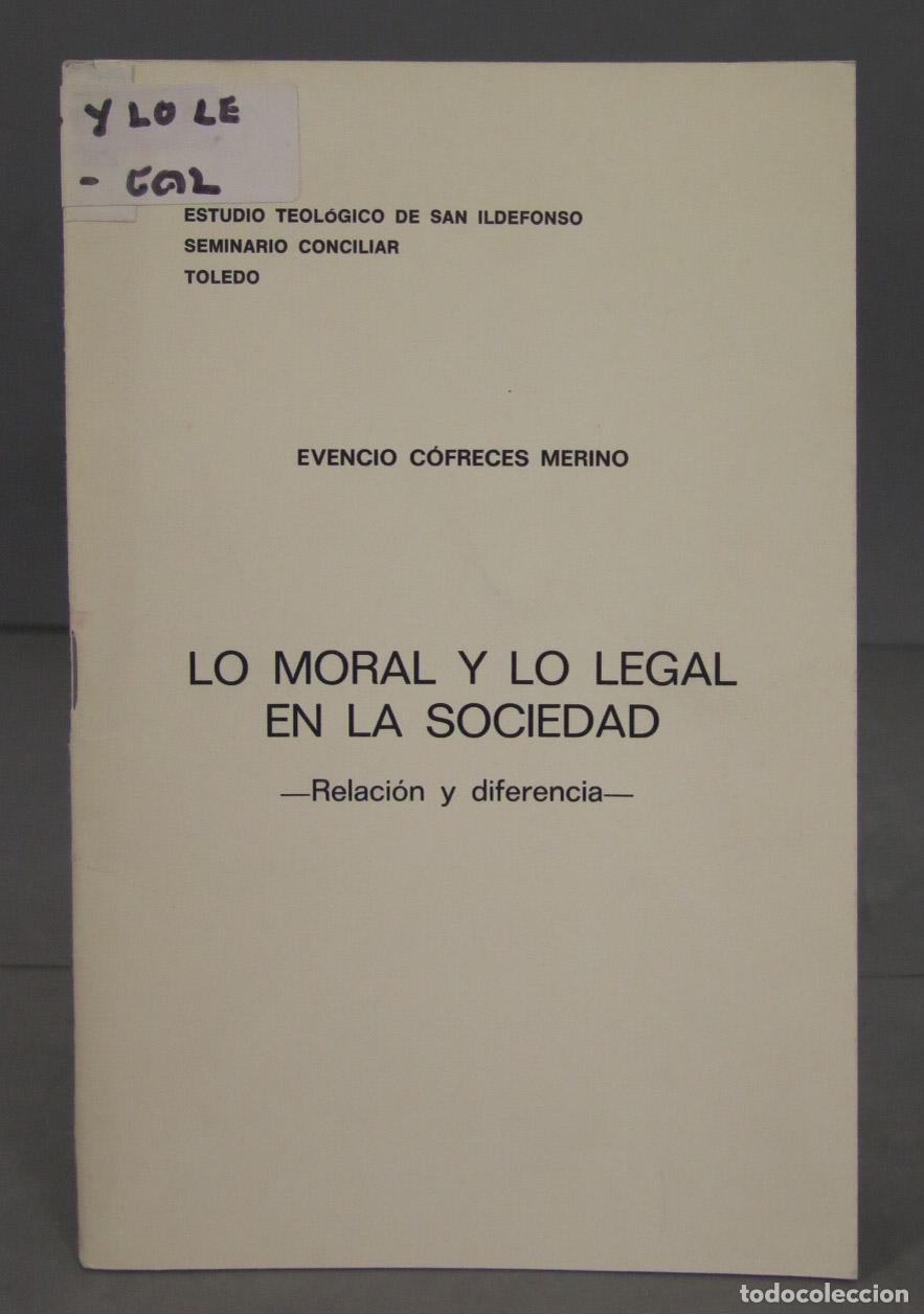 Libros de segunda mano: LO MORAL Y LO LEGAL EN LA SOCIEDAD. COFRECES MERINO