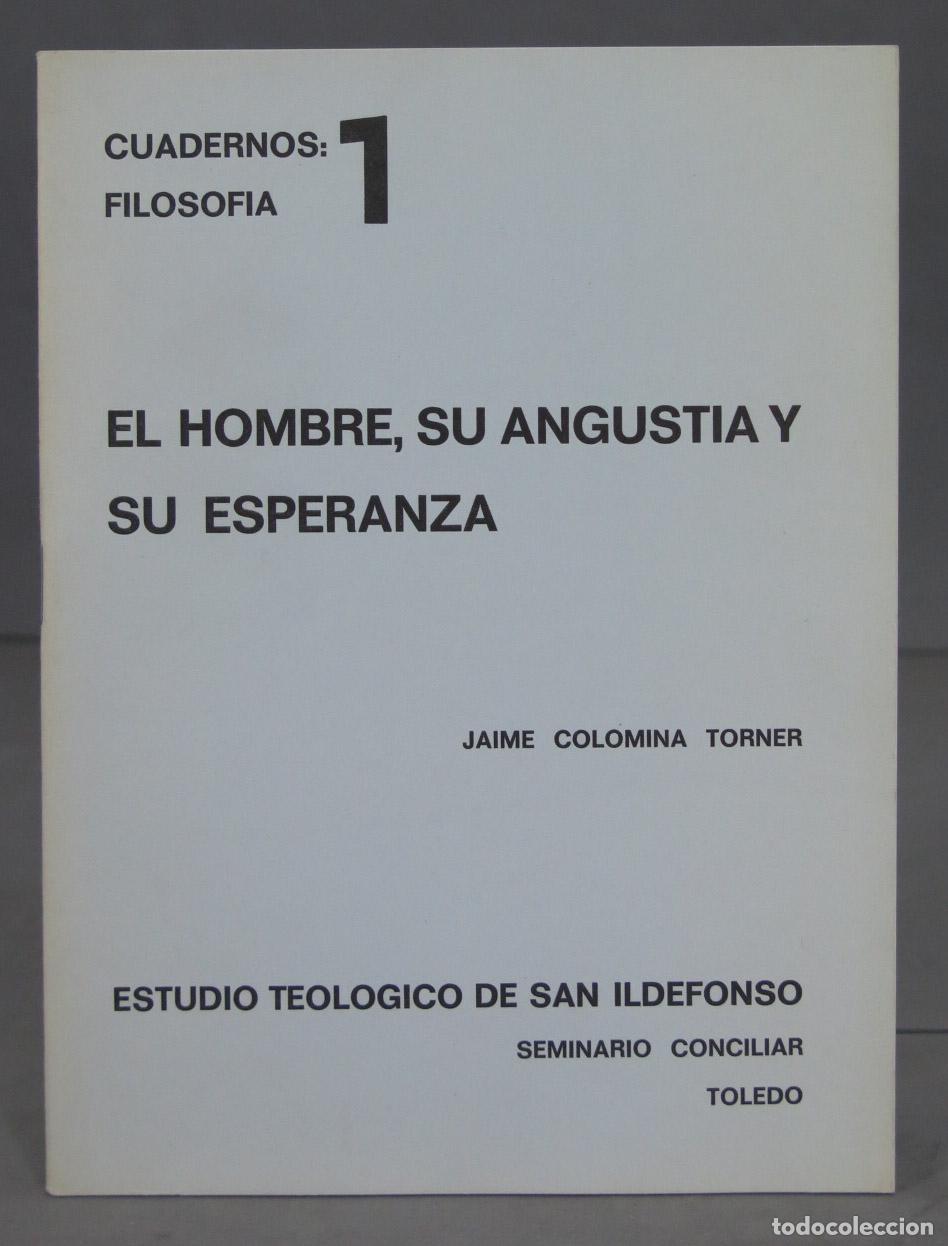 Libri di seconda mano: EL HOMBRE SU ANGUSTIA Y SU ESPERANZA. COLOMINA TORNER