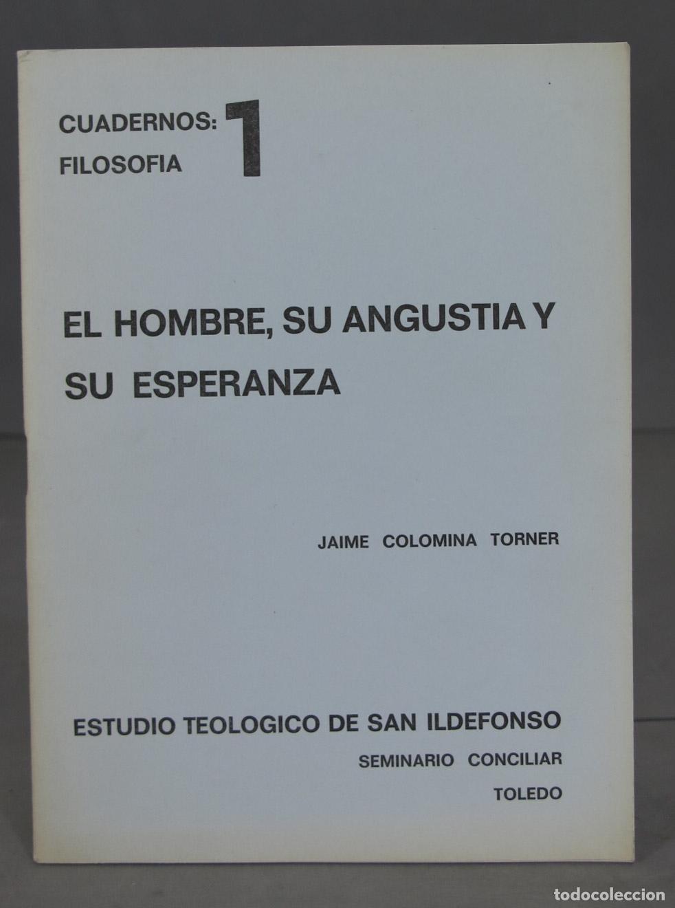 Second hand books: EL HOMBRE SU ANGUSTIA Y SU ESPERANZA. COLOMINA TORNER