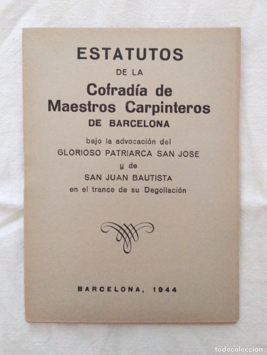 Livres d'occasion: LIBRETO. RARO. Estatutos Cofrad&iacute;a Carpinteros Barcelona, 1944.