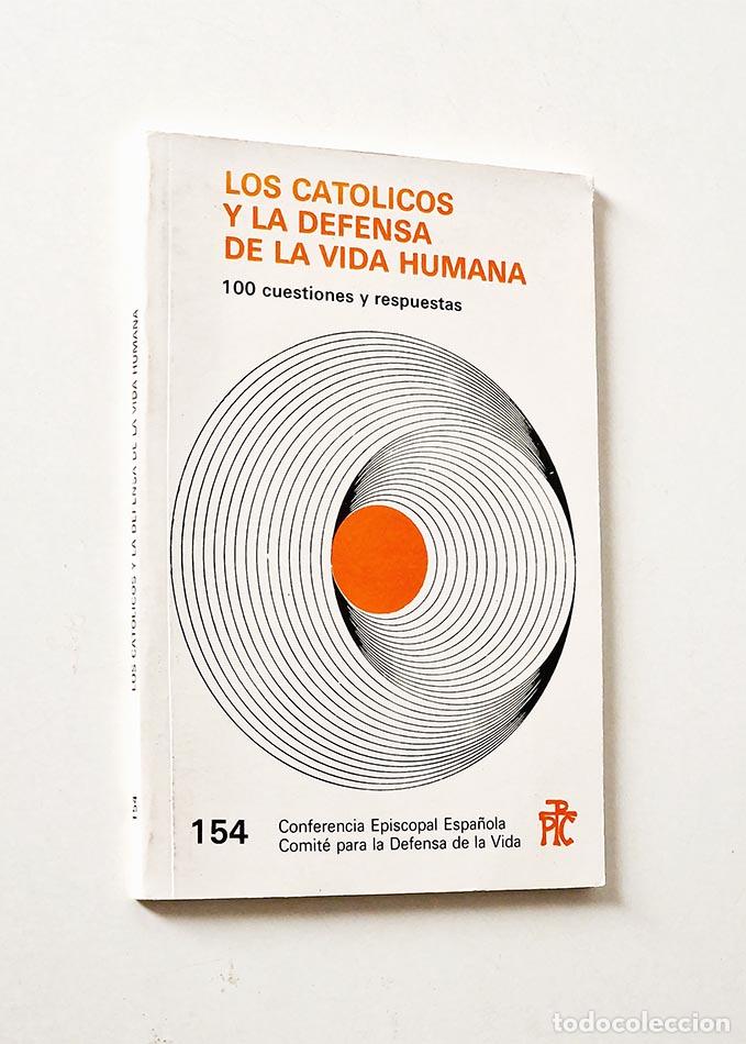 Gebrauchte B&uuml;cher: LOS CAT&Oacute;LICOS Y DE LA DEFENSA DE LA VIDA HUMANA. 100 cuestiones y respuestas