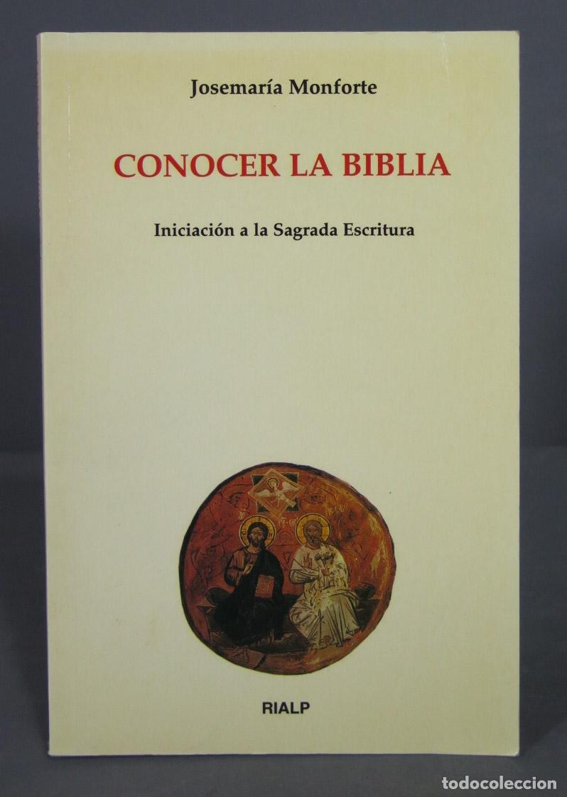 Second hand books: Conocer la Biblia. Iniciaci&oacute;n a la Sagrada Escritura. Jos&eacute; Mar&iacute;a Monforte