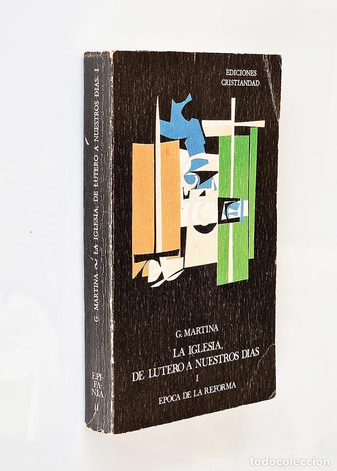 Libri di seconda mano: LA IGLESIA DE LUTERO A NUESTROS D&Iacute;AS I. &Eacute;poca de la Reforma - MARTINA, Giacomo