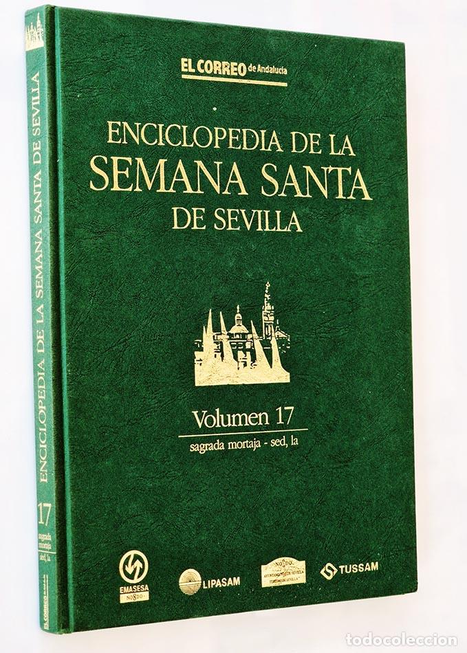 Libri di seconda mano: ENCICLOPEDIA DE LA SEMANA SANTA DE SEVILLA Volumen 17. sagrada mortaja - sed, la - CARRERO RODR&Iacute;GU