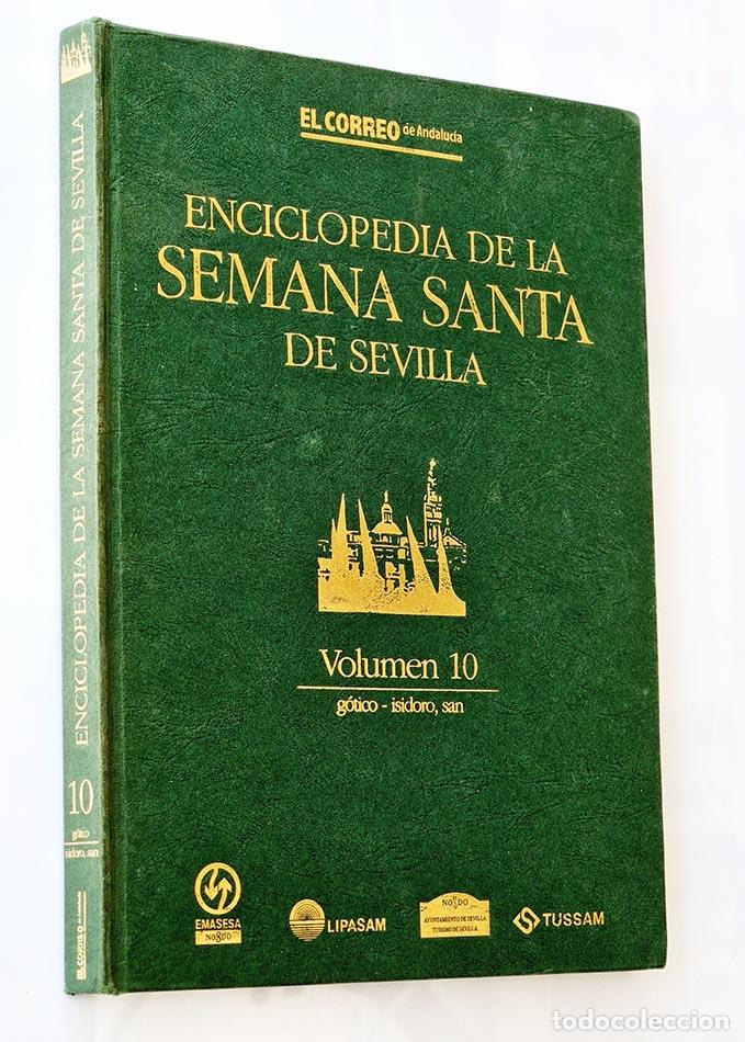 Libri di seconda mano: ENCICLOPEDIA DE LA SEMANA SANTA DE SEVILLA Volumen 10. G&Oacute;TICO, ISIDORO, SAN