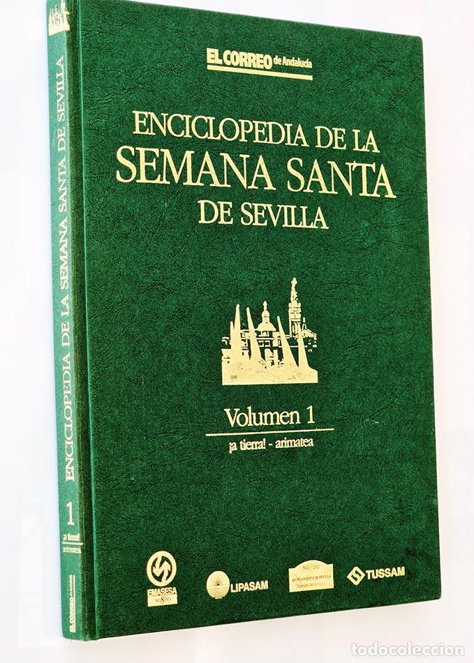 Libri di seconda mano: ENCICLOPEDIA DE LA SEMANA SANTA DE SEVILLA Volumen 1. a tierra! - arimatea - CARRERO RODR&Iacute;GUEZ, Jua