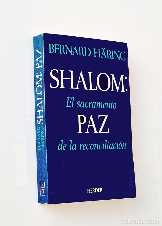 Libri di seconda mano: SHALOM: EL SACRAMENTO DE LA PAZ DE LA RECONCILIACI&Oacute;N - H&Auml;RING, Bermard