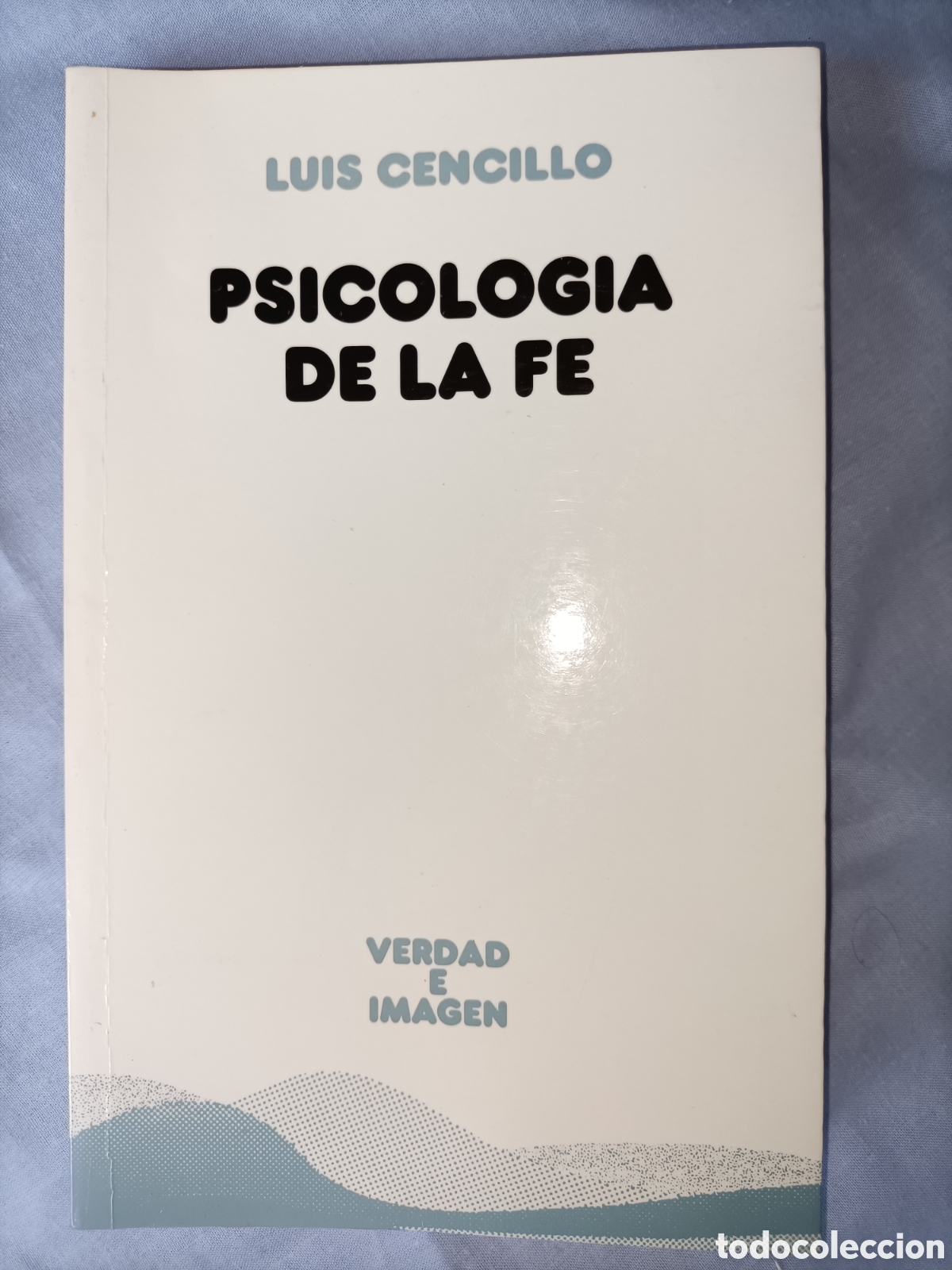 Libros de segunda mano: Psicolog&iacute;a de la fe. Luis Cencillo. - Foto 1