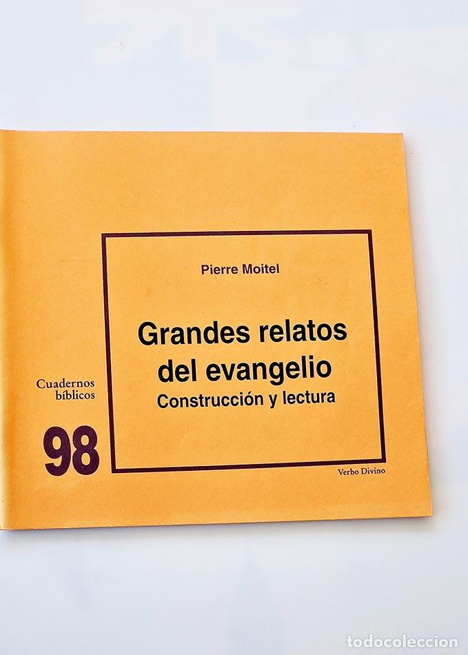 Libri di seconda mano: GRANDES RELATOS DEL EVANGELIO. Construcci&oacute;n y lectura. Cuadernos b&iacute;blicos 98. - MOITEL, Pierre