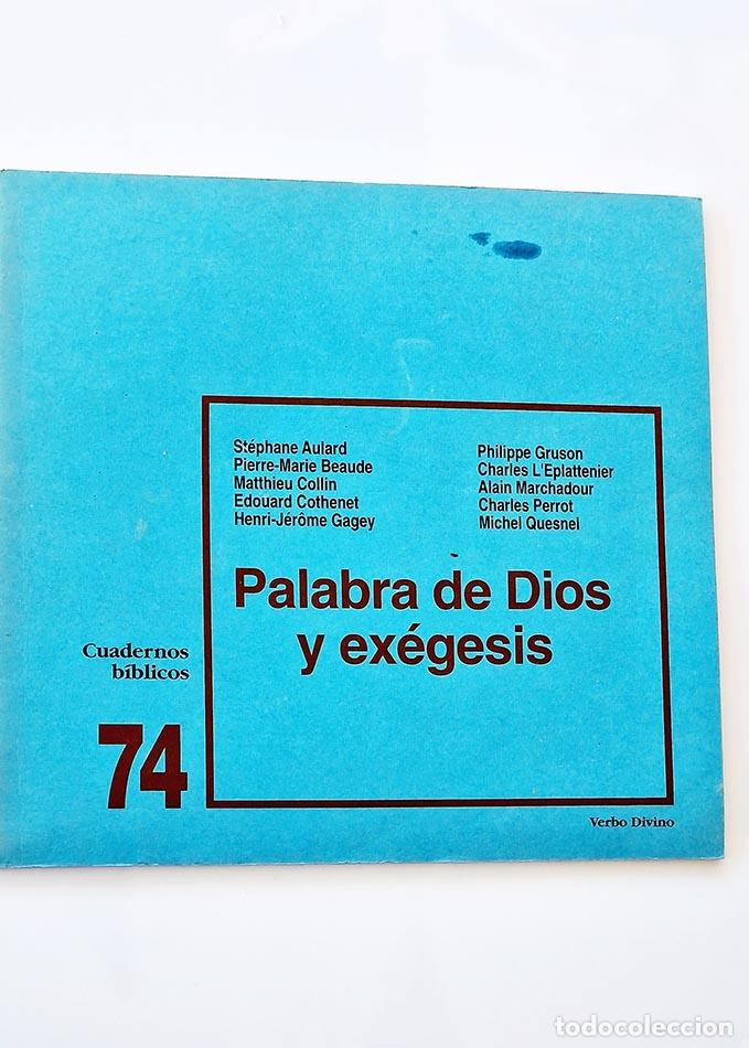 Libri di seconda mano: PALABRA DE DIOS Y EX&Eacute;GESIS. Cuadernos b&iacute;blicos 74 - AULARD, Sp&eacute;phene, y VV.AAl