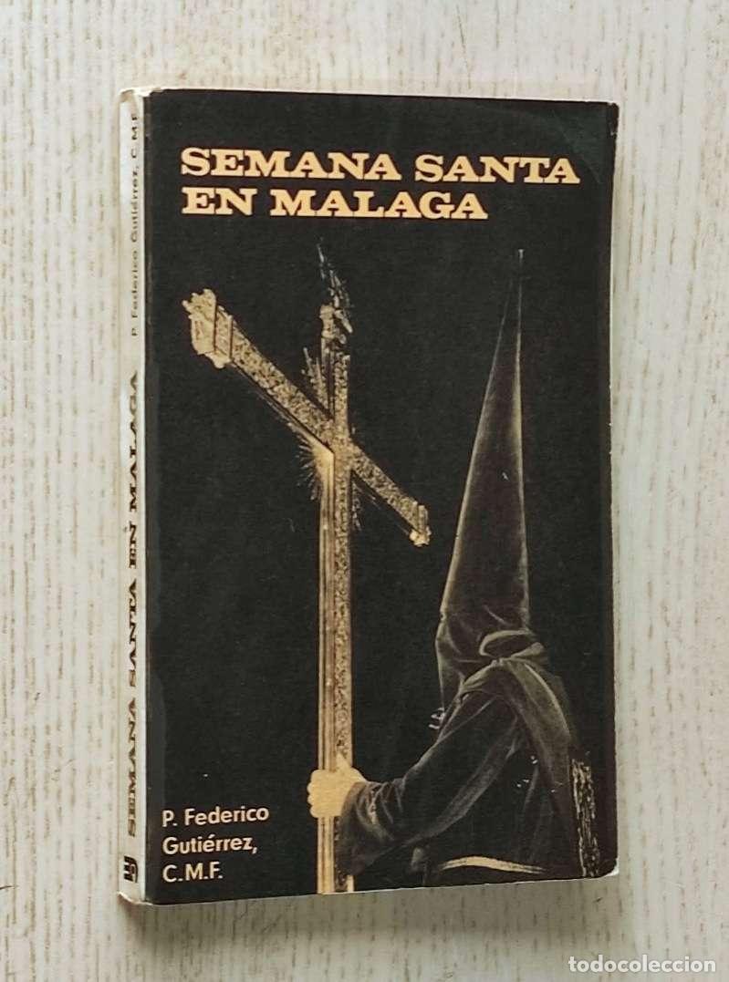 Libros de segunda mano: SEMANA SANTA EN MALAGA - GUTIERREZ, P. Federico