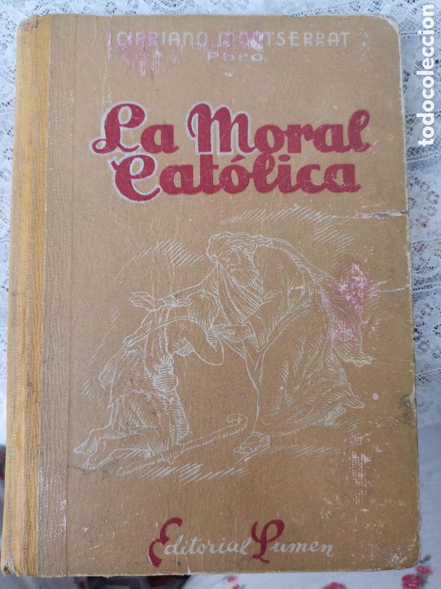 Libros de segunda mano: Antiguo libro LA MORAL CAT&Oacute;LICA - Foto 1